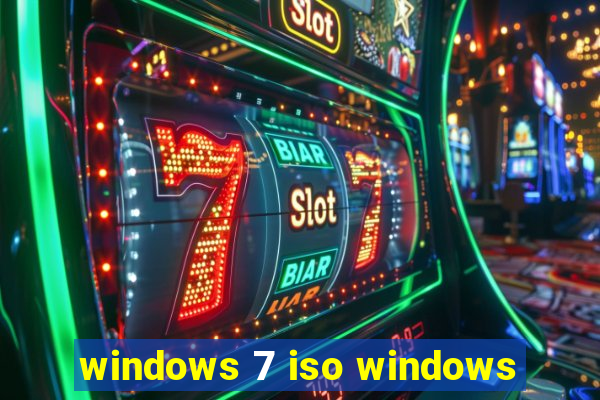 windows 7 iso windows